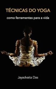 tecnicas do yoga como ferramentas para a vida